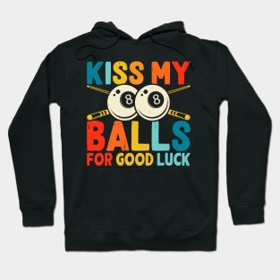 Kiss My Balls For Good Luck  T shirt For Women Hoodie